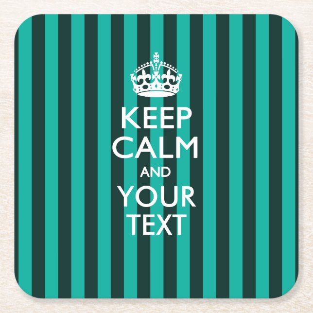 Personalised KEEP CALM AND Your Text for Turquoise Square Paper Coaster (Front)
