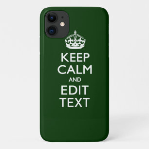 Personalised Keep Calm And Your Text Forest Green iPhone 11 Case