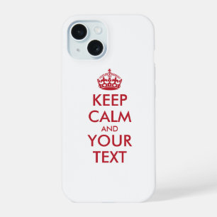 Personalised KEEP CALM and YOUR TEXT iPhone 15 Case