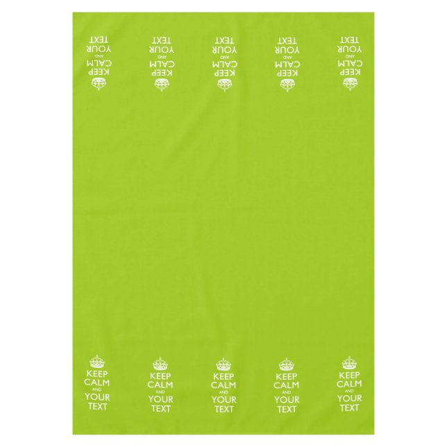 Personalised Keep Calm And Your Text Lime Green Tablecloth (Front)