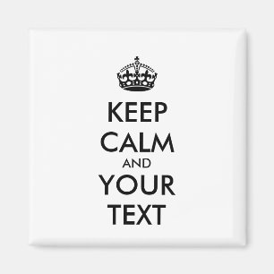 Personalised KEEP CALM and YOUR TEXT Magnet