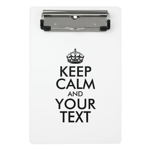 Personalised KEEP CALM and YOUR TEXT Mini Clipboard (Front)
