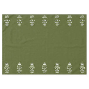 Personalised Keep Calm And Your Text Olive Green Tablecloth