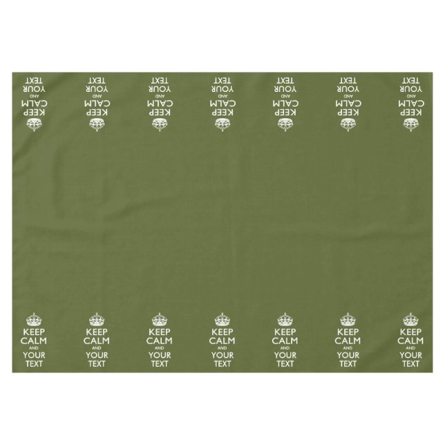 Personalised Keep Calm And Your Text Olive Green Tablecloth (Front (Horizontal))