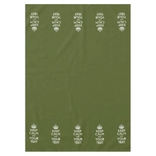 Personalised Keep Calm And Your Text Olive Green Tablecloth