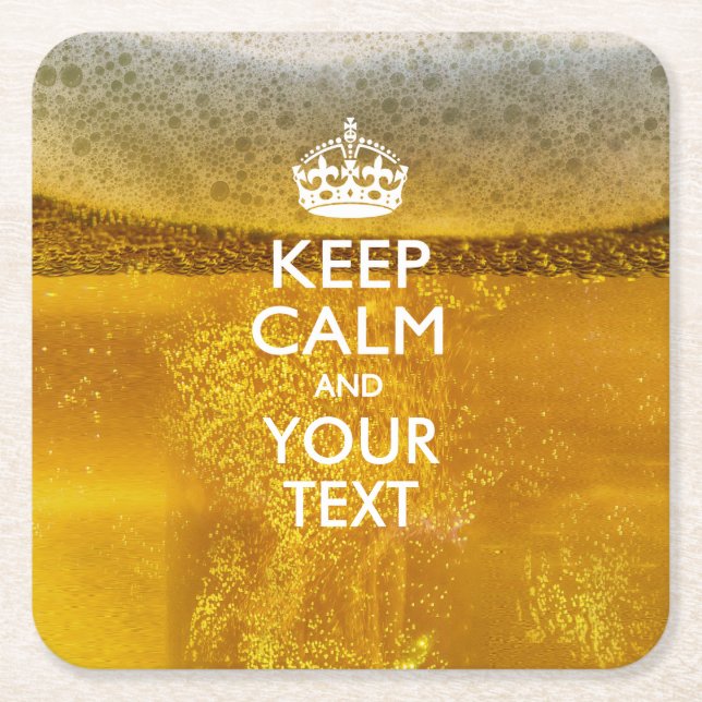 Personalised KEEP CALM AND Your Text on Beer Square Paper Coaster (Front)
