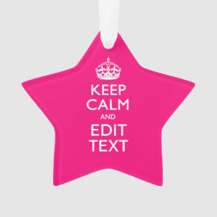 Personalised KEEP CALM AND Your Text on Fuchsia Ornament