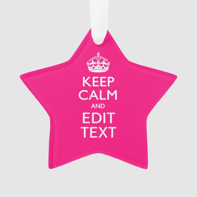 Personalised KEEP CALM AND Your Text on Fuchsia Ornament (Front)
