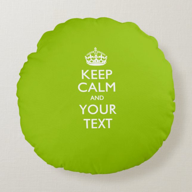 Personalised KEEP CALM AND Your Text on Lime Green Round Cushion (Front)