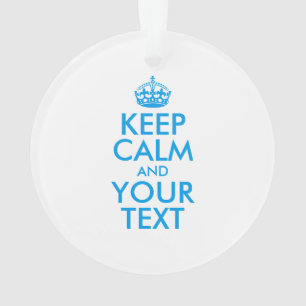 Personalised KEEP CALM and YOUR TEXT Ornament