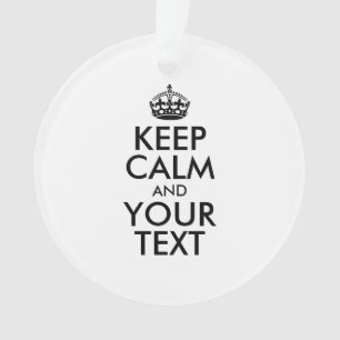 Personalised KEEP CALM and YOUR TEXT Ornament