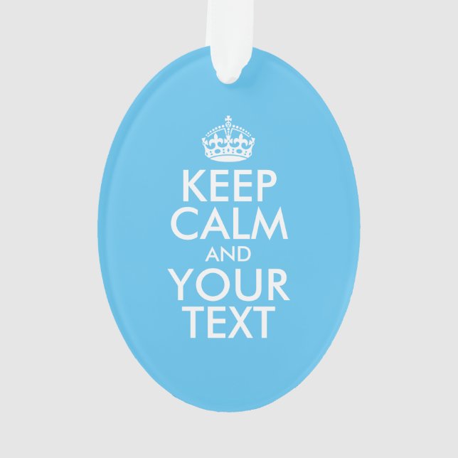 Personalised KEEP CALM and YOUR TEXT Ornament (Back)