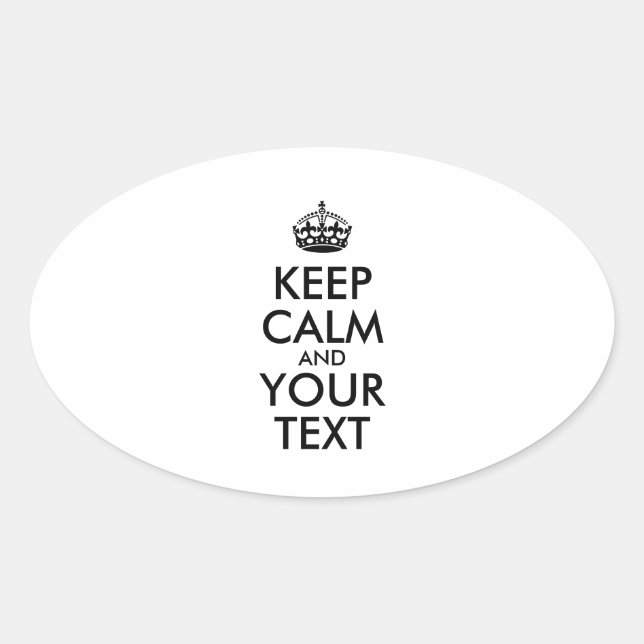 Personalised KEEP CALM and YOUR TEXT Oval Sticker (Front)