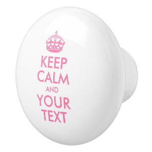 Personalised KEEP CALM and YOUR TEXT - pink words Ceramic Knob