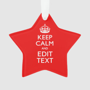Personalised Keep Calm And Your Text Red Classic Ornament