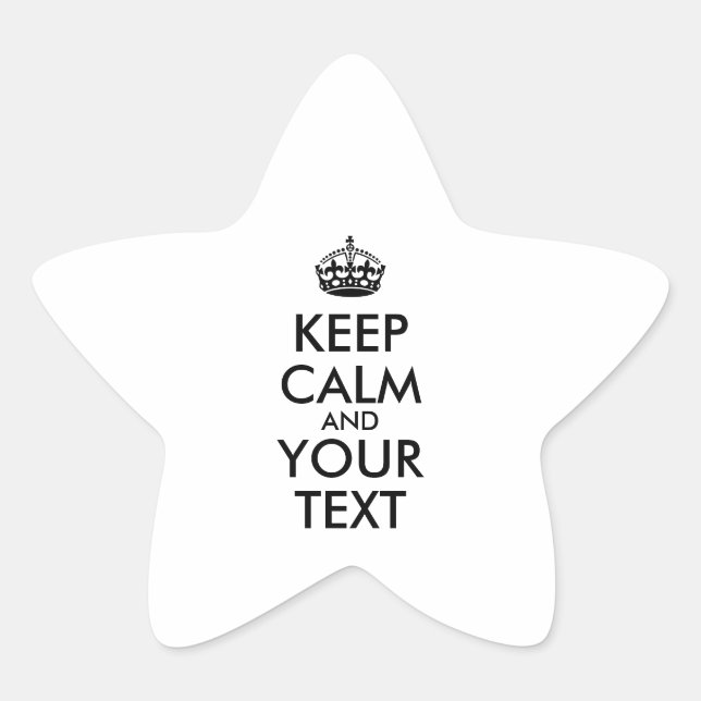 Personalised KEEP CALM and YOUR TEXT Star Sticker (Front)