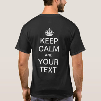 Personalised KEEP CALM and YOUR TEXT T-Shirt