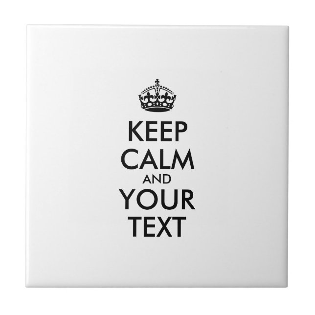 Personalised KEEP CALM and YOUR TEXT Tile (Front)