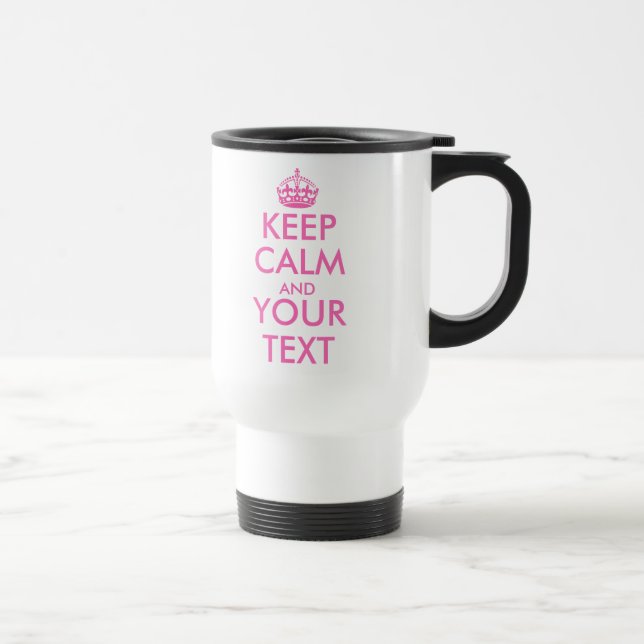Personalised Keep Calm and your text travel mug (Right)