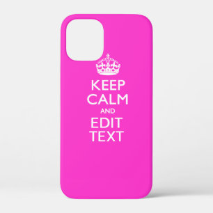 Personalised KEEP CALM AND Your Text Vibrant Pink iPhone 12 Mini Case