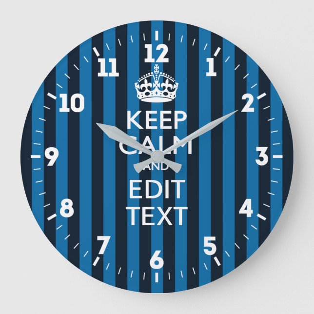Personalised Keep Calm Get Your Text Blue Stripes Large Clock (Front)