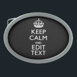 Personalised KEEP CALM Have Your Text on Black Belt Buckle<br><div class="desc">A personalised solid black Keep Calm and Carry On style saying on a custom gift for someone special on your list. Humourous or whimsical try on your creative words on the two editable lines of text. Remember to use CAPITAL letters for best results. Designs are available in a wide selection...</div>