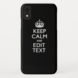 Personalised KEEP CALM Have Your Text on Black iPhone XR Case
