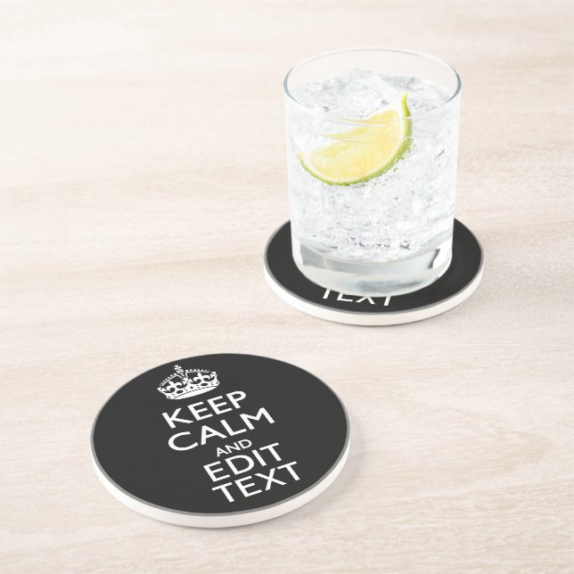 Personalised KEEP CALM Have Your Text on Black Coaster (Side)