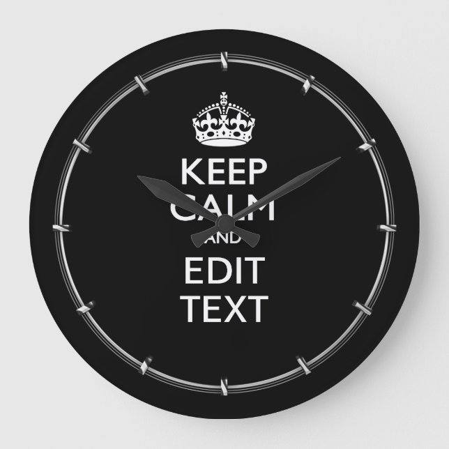 Personalised KEEP CALM Have Your Text on Black Large Clock (Front)