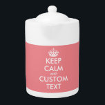 Personalised Keep Calm teapot in custom colour<br><div class="desc">Personalised Keep Calm teapot in custom colour. Funny gift idea for friends and family who love drinking tea. Also great for the office. Including lid. Keep calm and carry on meme. Coral pink example.</div>