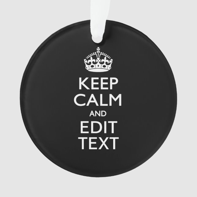 Personalised KEEP CALM Your Text on Black Ornament (Front)