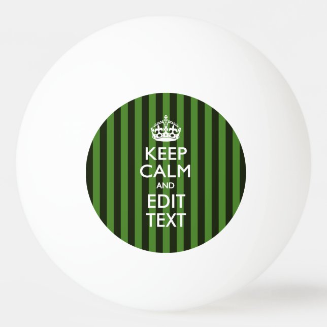 Personalised Keep Calm Your Text on Green Stripes Ping Pong Ball (Front)