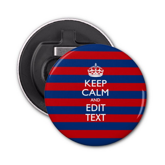 Personalised KEEP CALM Your Text on Stripes Bottle Opener (Front)