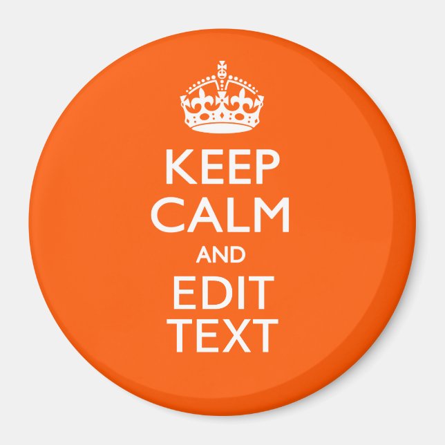 Personalised KEEP CALM Your Text Orange Accent Magnet (Front)