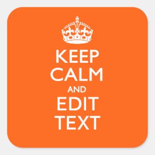 Personalised KEEP CALM Your Text Orange Accent Square Sticker