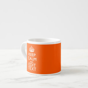 Personalised KEEP CALM Your Text Orange Decor Espresso Cup
