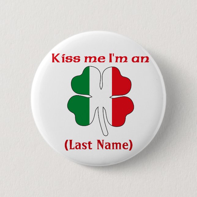 Personalised Kiss Me I'm Italian  Button (Front)