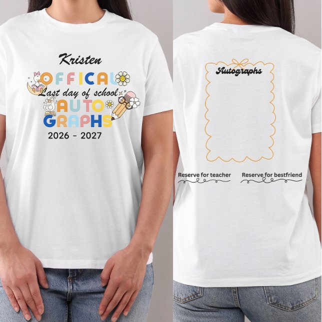 Personalised last day of school autographs  T-Shirt (Creator Uploaded)