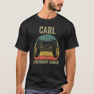 Personalised Legendary Gamer  Carl Name Video Game T-Shirt