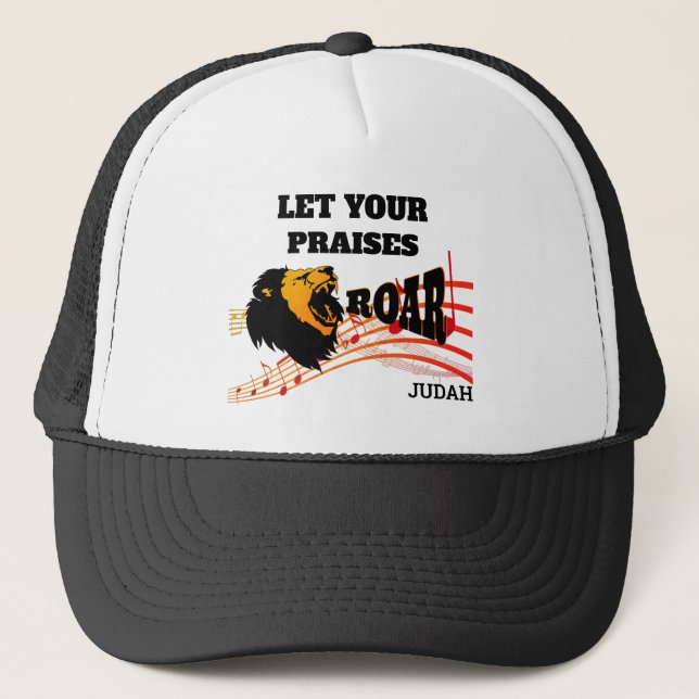 Personalised LET YOUR PRAISES ROAR Christian Trucker Hat (Front)