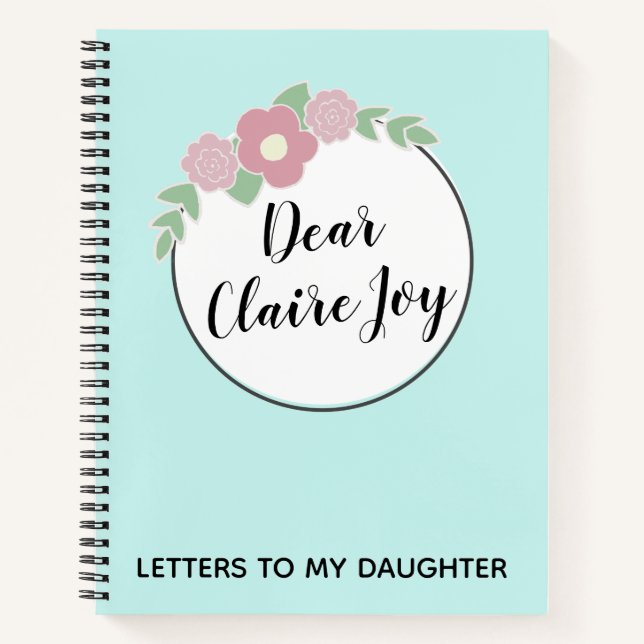 Personalised Letters To My Daughter Floral Wreath Notebook (Front)