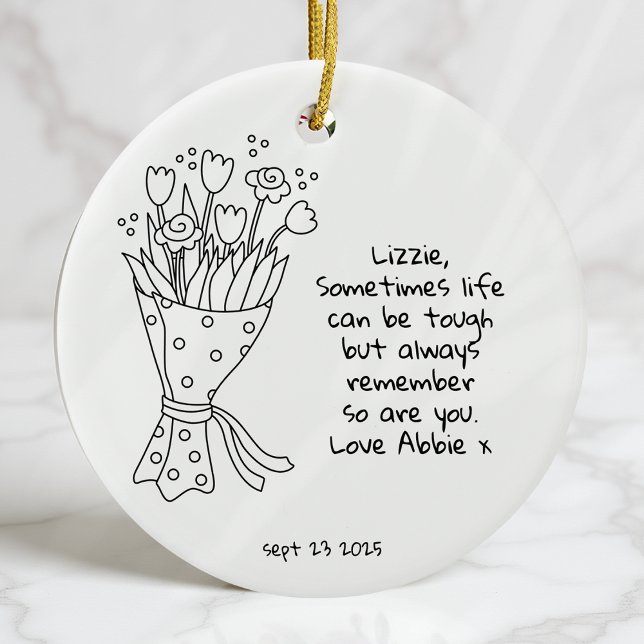 Personalised Life Can Be Tough Inspirational Ceramic Ornament (Creator Uploaded)