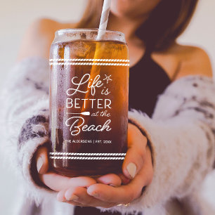 Personalised Life Is Better At the Beach Can Glass