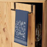 Personalised Life Is Better on the Boat Tea Towel<br><div class="desc">Celebrate life at sea with this cute nautical personalised kitchen towel featuring your family name and/or year established beneath "life is better on the boat" adorned with paddle and ship's wheel illustrations. Rope detailing completes the design.</div>