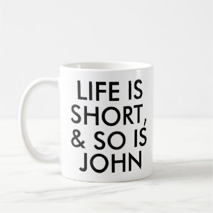 Personalised Life is Short Humour Quote Slogan Mug