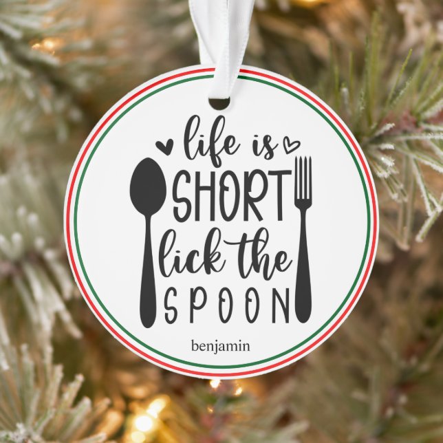 Personalised Life is Short Lick the Spoon Ornament (Tree)