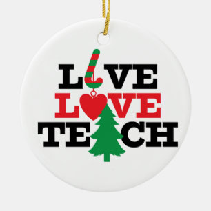 Personalised Live Love Teach Christmas Teacher Ceramic Ornament