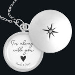 Personalised Long Distance Relationship Gifts Locket Necklace<br><div class="desc">Your sweetheart will love this love token letting her know that you are always thinking about her and with are with her. Pretty script calligraphy and the phrase "I'm always with you" and a heart are in the centre. Personalise with your names for a special touch.</div>