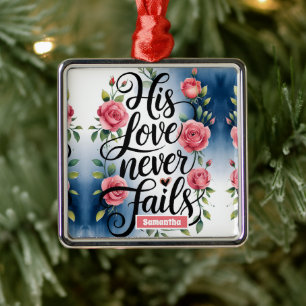 Personalised Love Never Fails Christian Metal Ornament