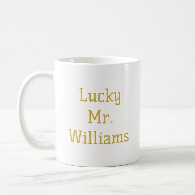 Personalised Lucky Mr Gift for Fiance Funny Custom Coffee Mug (Left)